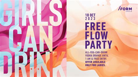 Bilete Girls Can Drink Free Flow Party At FORM Space 18 Oct 23