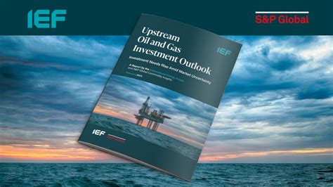 Upstream Oil And Gas Investment Outlook 2023 Report