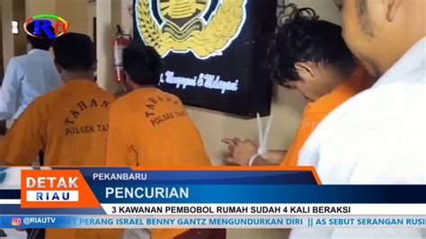 3 KAWANAN PEMBOBOL RUMAH SUDAH 4 KALI BERAKSI YouTube