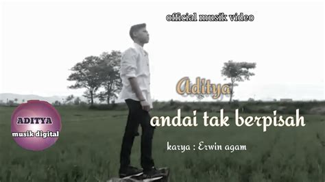 Aditya Andai Tak Berpisah Official Musik Video Youtube