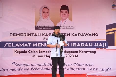 Pemkab Karawang Lepas Calon Jemaah Haji 2023 Situs Resmi Pemerintah