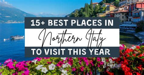 15 Best Places To Visit In Northern Italy In Search Of Sarah