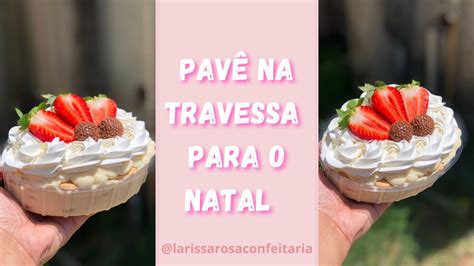 Pav Na Travessa Sobremesas Para O Natal Travessa Da Felicidade Youtube