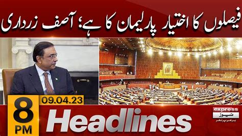 Parliament Is Supreme News Headlines 8 Pm Election 2023 Imran