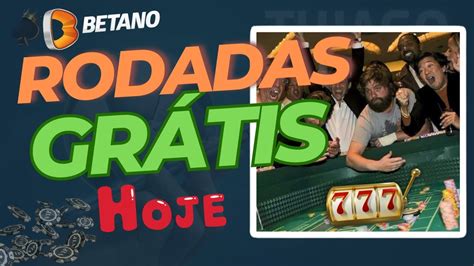 RODADAS GRÁTIS HOJE NA BETANO PARA TODOS TENTE A SORTE OS GIROS