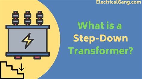 What is a Step-Down Transformer? | The Definitive Guide