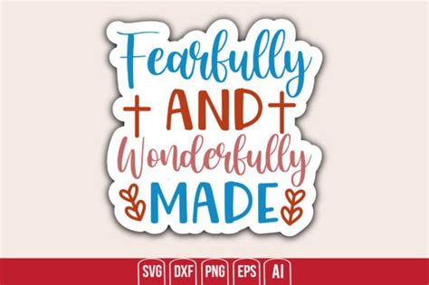 Fearfully And Wonderfully Made Svg Graphic By Teeking Creative Fabrica