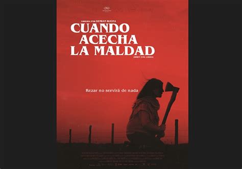 Cuando Acecha La Maldad La Multipremiada Película De Terror Llega A