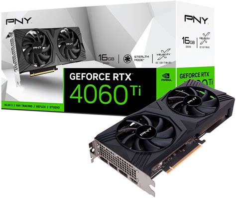 PNY NVIDIA GeForce RTX 4060 Ti 16GB GDDR6 PCIe Gen 4 x16 Graphics Card ...