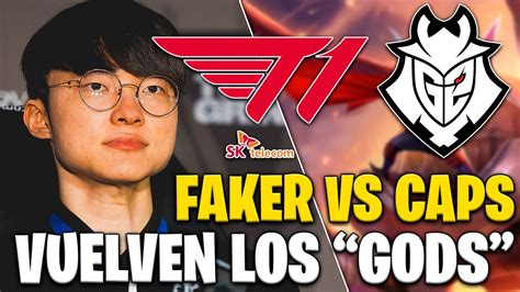 VUELVEN LOS GODS T1 VS G2 FAKER SE RENCUENTRA CON SUS VIEJOS