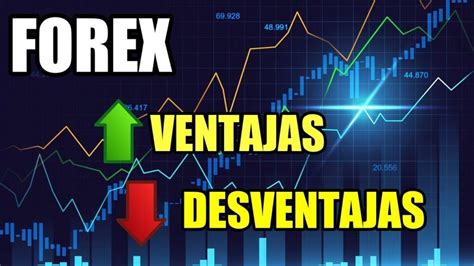 Ventajas De Operar En Forex