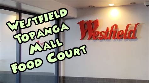 Westfield Topanga Canyon Mall Food Court Youtube