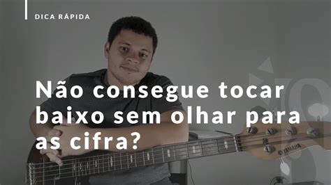 Como Tocar Baixo Sem Cifra Aula Para Baixistas Iniciantes YouTube