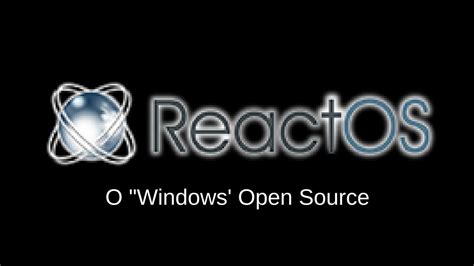 Reactos O Windows Open Source Youtube