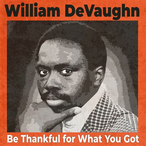 ‎be Thankful For What You Got Single Album By William Devaughn