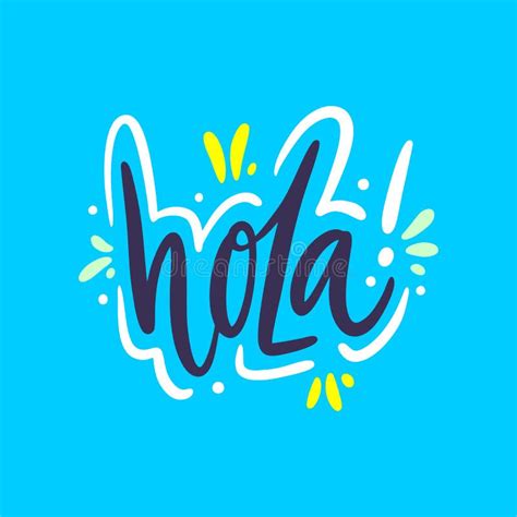 Letras De La Palabra De Hola Frase Espa Ola Del Texto Hola Caligraf A