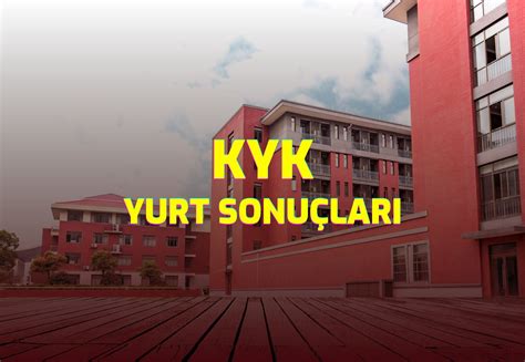 2023 KYK Yurt Yerleştirme Sonuçları Açıklandı Sıralamalar