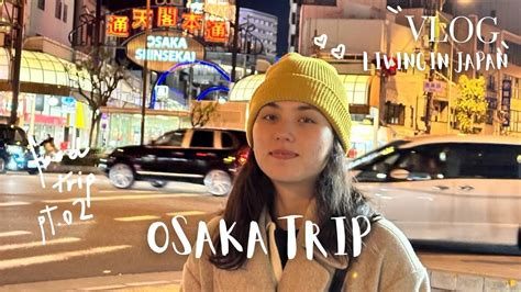 Osaka Vlog Pt Explorando A Cidade Dicas De Viagem Econ Mica E