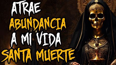 Cómo atraer la abundancia con la oración a la Santa Muerte Dorada