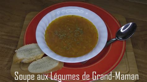 Recette de Soupe aux Légumes de Grand Maman facile et rapide YouTube