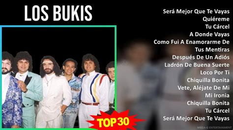 L O S B U K I S Mix Maiores Sucessos S Music Top Latin