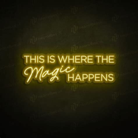 This Is Where The Magic Happens Neon Sign