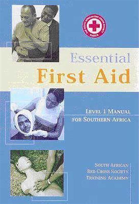 Essential First Aid Manual For Southern Africa Level The South