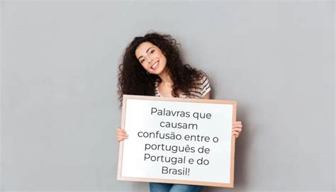 Palavras Que Causam Confus O Entre O Portugu S De Portugal E Do Brasil