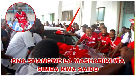 Live Tazama Saido Alivyoshangiliwa Na Mashabiki Wa Simba Baada Ya