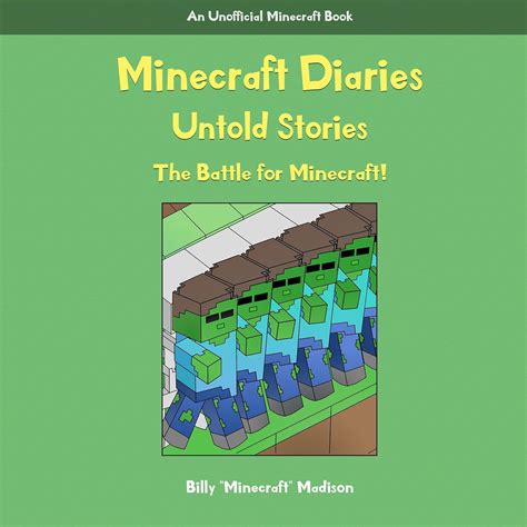 Minecraft Minecraft Diaries Untold Stories The Battle For Minecraft Book 1