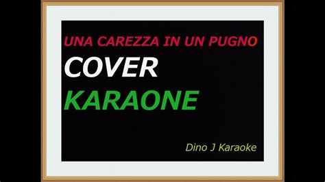 Una Carezza In Un Pugno Cover Karaoke Fair Use Youtube