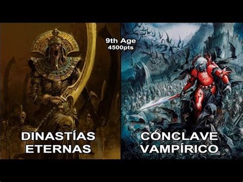 Videoinforme De Batalla 9th Age 2 0 Conclave Vampiro VS Dinastias