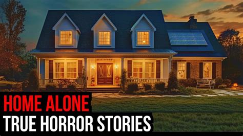 3 TRUE Creepy Home Alone Horror Stories YouTube