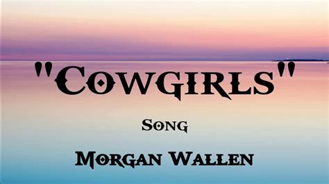 Morgan Wallen Cowgirls Song Jmusic Youtube