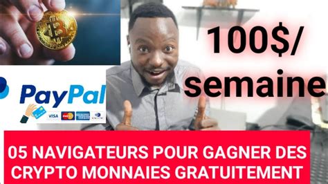 Comment Gagner Des Crypto Monnaies Gratuitement Avec Ces 5 Navigateurs