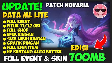 Update Data Ml Lite 700Mb Full Event Full Skin Patch Novaria Ml