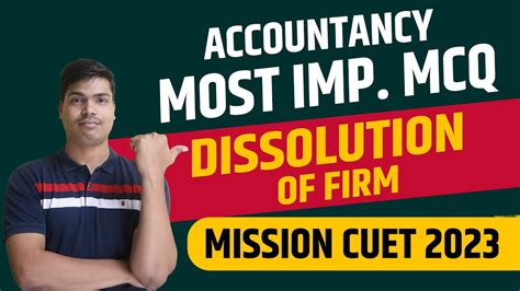 Dissolution Of Firm Most Important MCQ For CUET 2023 Accountancy MUST