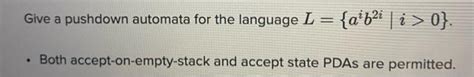 Solved Give A Pushdown Automata For The Language L Ab I Chegg