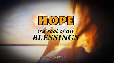 Hope The Root Of All Blessings — Amazing Love