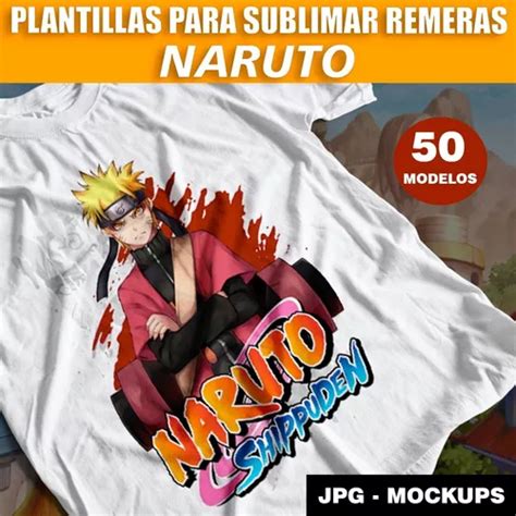 Plantillas Dise Os Naruto Anime Para Sublimar Remeras En Venta En Entre