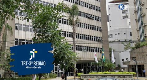 Concurso Trt Mg Definida Banca Organizadora Para Novo Edital Saiba Qual