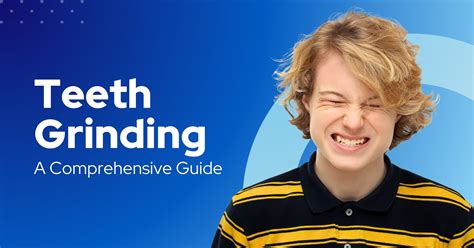 Understanding And Treating Teeth Grinding A Comprehensive Guide Spot Pal