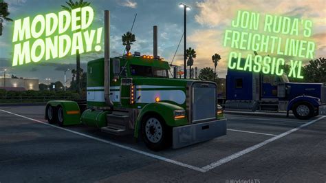 Modded Monday Freightliner Classic XL Jon Ruda Mod Review