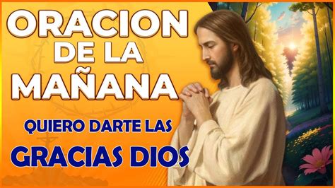 Oracion De La Ma Ana Hoy Solo Quiero Darte Las Gracias Dios Youtube