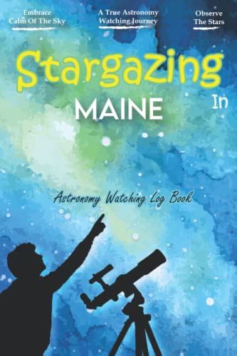 Stargazing In Maine Astronomy Watching Log Book Night Sky