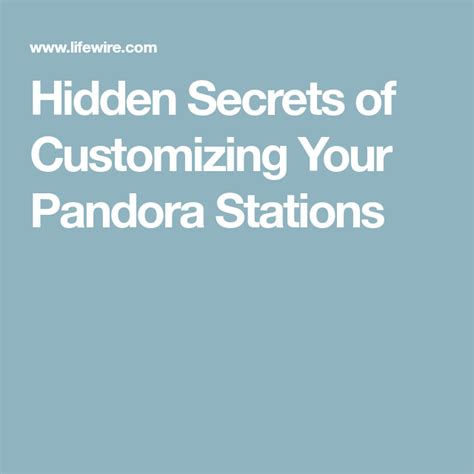 Hidden Secrets For Customizing Your Pandora Stations Pandora Stations