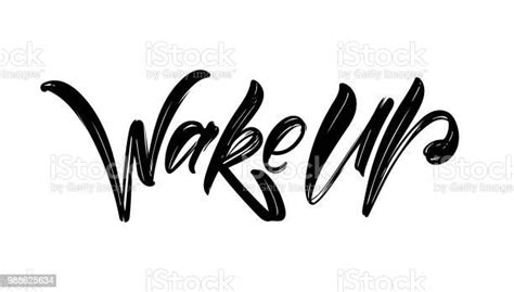 Vector Illustration Handwritten Brush Type Lettering Of Wake Up On