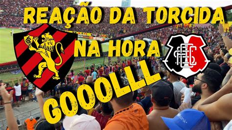 Veja A Rea O Na Hora Do Gol Sport X Santa Cruz Youtube