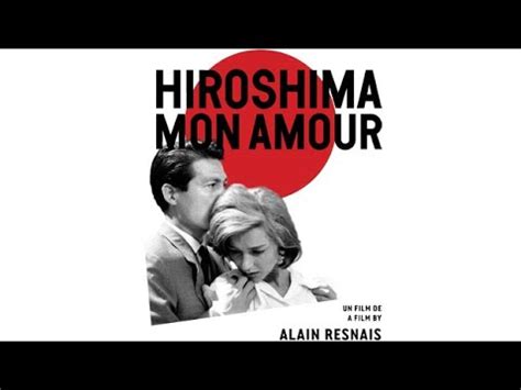 Hiroshima Mon Amour Trailer Directed By Alain Resnais Youtube