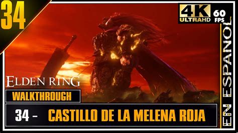 ELDEN RING 34 Guía Completa 100 Castillo de la Melena Roja 4K